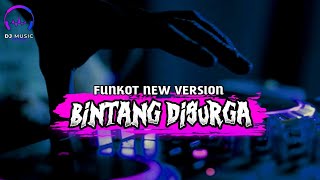 FUNKOT - BINTANG DI SURGA ll NEW VERSION COVER ll BY DJ MUSIC 