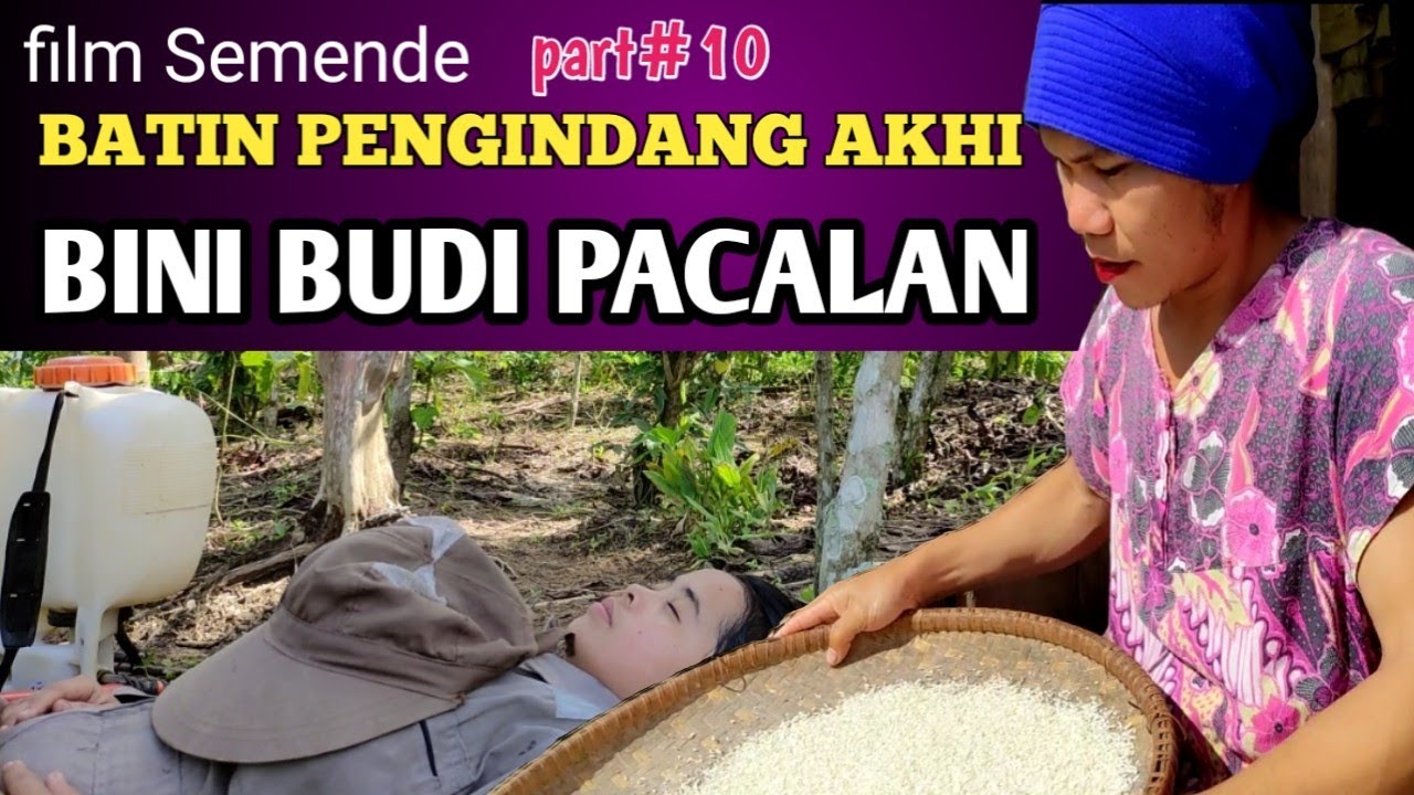 film semende BATIN PENGINDANG AKHI part10-BINI BUDI PACALAN