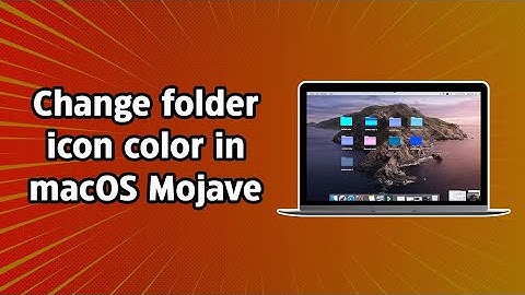 How to change folder icon color in macOS Mojave