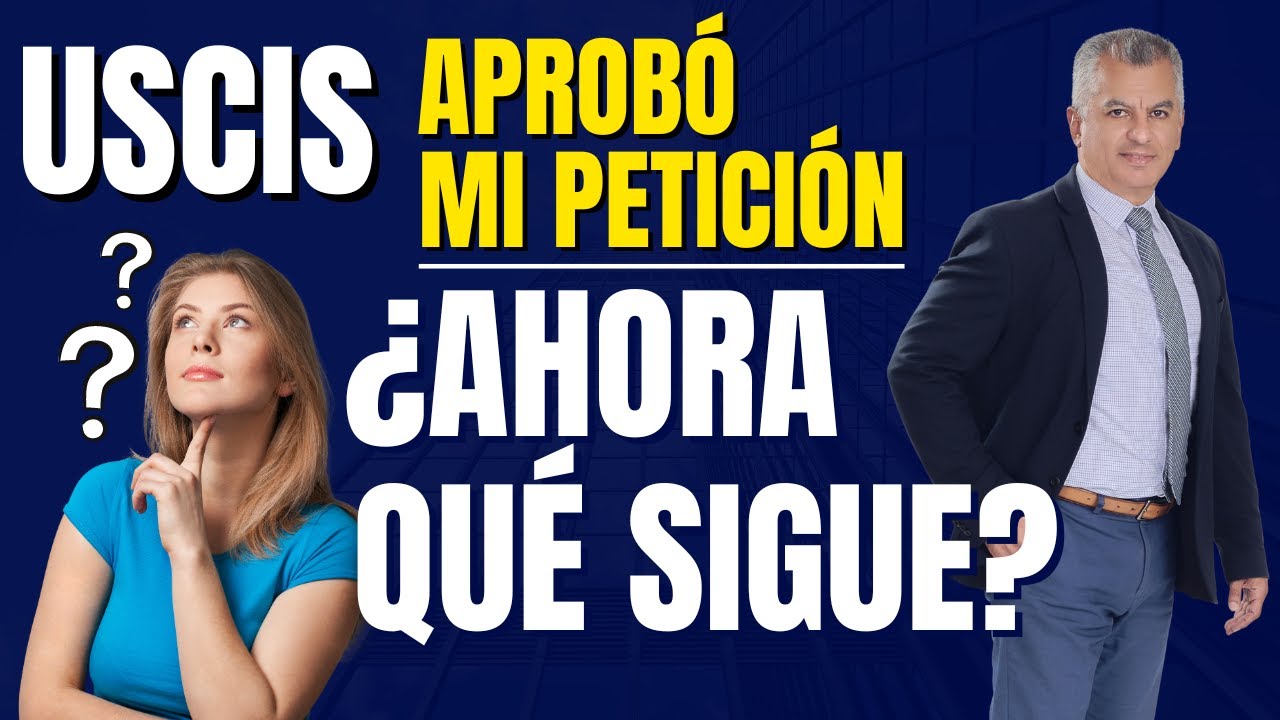 ¡IMPORTANTE! PETICION I-130 APROBADA | SI USCIS APROBÓ MI CASO ¿AHORA QUE SIGUE? VIDEO COMPLETO