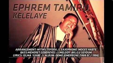 Ephrem Tamiru - Kelelaye