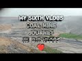 My sixth vlog  br vlogs in coal mines journey  coal mine  br vlogs   br vlogs