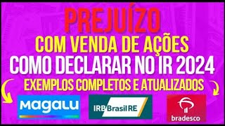 COMO CALCULAR PREJUÍZO COM VENDAS DE AÇÕES E DECLARAR NO IMPOSTO DE RENDA 2024