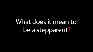 What does it mean to be a stepparent?