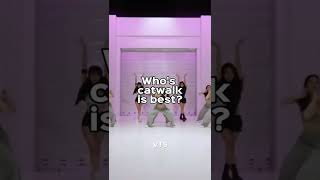 Who's catwalk is best? #blackpink #shutdown #shorts #kpop