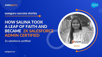 saasguru Reviews: How Salina took a Leap of faith and Became Salesforce Admin Certified