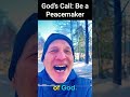 God's Call: Be a Peacemaker