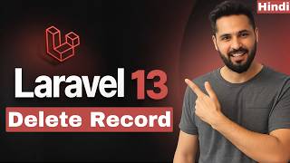 Laravel 13 Tutorial in Hindi #44 Delete Record from Database | Delete Data Using Model & ID