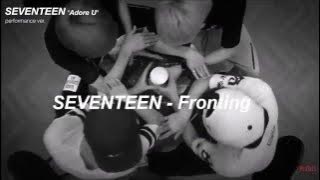 Download lagu [MV] SEVENTEEN (세븐틴) - Fronting (표정관리)
