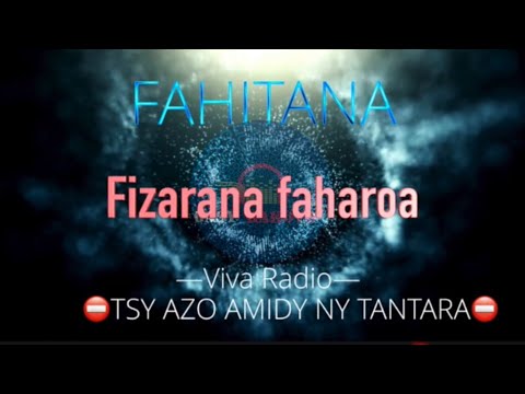 Fahitana fiz 2 -- Viva Radio ⛔️TSY AZO AMIDY NY TANTARA⛔️