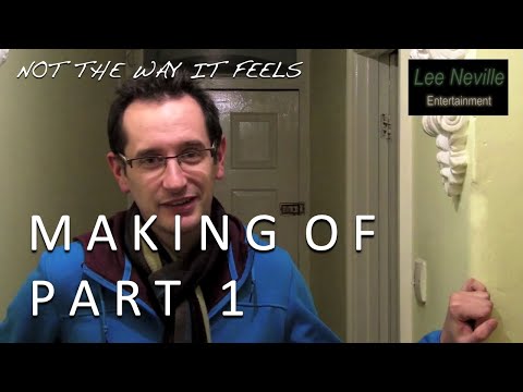The Making of Not the Way It Feels Part 1