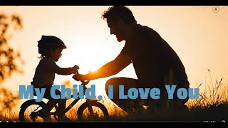 My Child, I Love You - Ian Bert Capricho