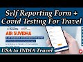 Self Reporting Form and Covid19 Testing For Travel from USA to INDIA Travel |Updated Rules March2021