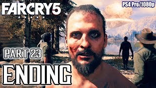 FAR CRY 5 Final Boss + ENDING Walkthrough PART 23 (PS4 Pro) No Commentary Gameplay @ 1080p ✔