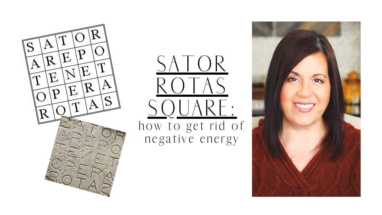 Sator Rotas Square: How To Get Rid Of Negative Energy - YouTube