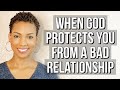 5 Signs God Is Protecting You from a Bad Relationship