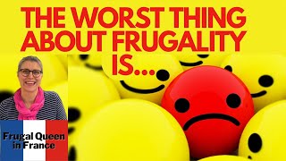 The Worst Thing About Frugality Is... #frugal #frugalliving #costoflivingcrisis