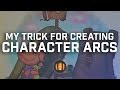 My Trick for Creating Character Arcs