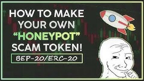 How to create your own cryptocurrency scam (Honeypot & Rugpull)