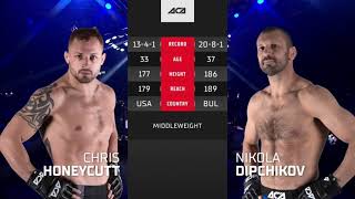 ACA 132: Крис Ханикатт vs. Никола Дипчиков | Chris Honeycutt vs. Nikola Dipchikov