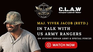 Maj. Vivek Jacob in talk with US Army Rangers on Joining the Indian Army & Special Forces