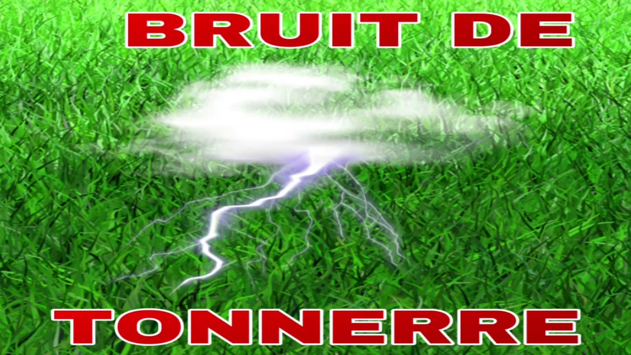 bruit de TONNERRE 🌩 (long)