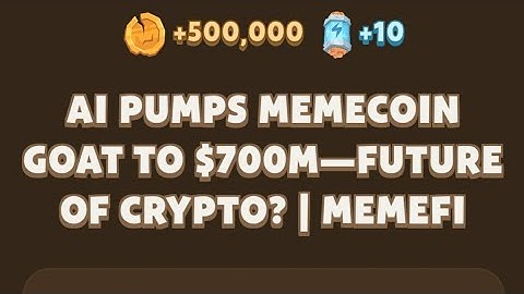 AI PUMPS MEMECOIN GOAT TO $700M- FUTURE OF CRYPTO? Memefi New Video Code | MEMIFI Video Code