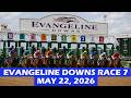 Evangeline Downs Race 7 - May 22, 2026 - Replay - Horse Race