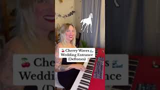 "Cherry Waves" Wedding Entrance (Deftones)