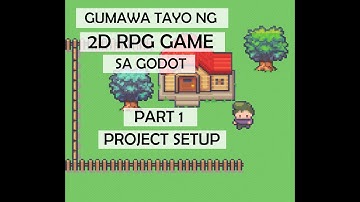 Gumawa tayo ng 2D RPG Game sa Godot - Part 1: Project set-up