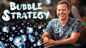 Mastering The Fundamentals: Bubble Strategy