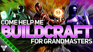HELP ME BUILDCRAFT // Destiny 2 Grandmaster Prep