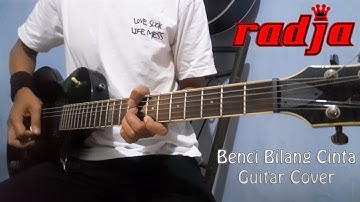 Radja - Benci Bilang Cinta (Guitar Cover)