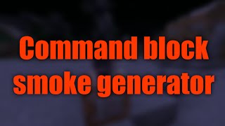 Minecraft - Command block smoke generator