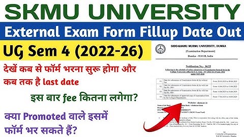 SKMU NEP UG Sem 4 External Exam Form Fillup Date Out | Notice Review | Exam Fee Details