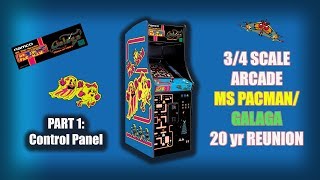 Ms. Pacman/Galaga (3/4scale) Arcade- Part 1-Control Panel