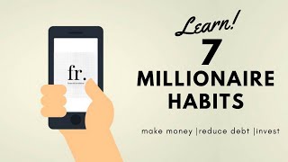7 HABITS of Millionaires!