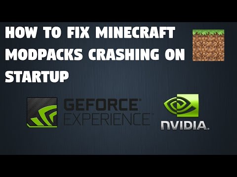 How to fix Minecraft mod packs from crashing - GeForce Nvidia - Tutorial