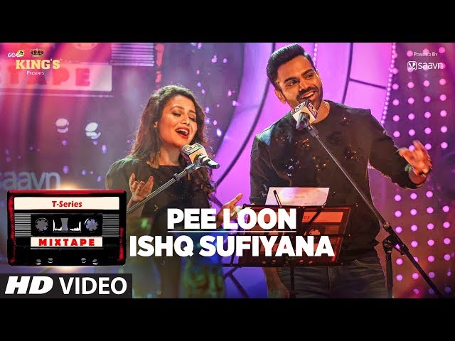 Pee Loon Ishq Sufiyana | T-Series Mixtape | Neha Kakkar Sreerama | Bhushan Kumar Ahmed K Abhijit V class=