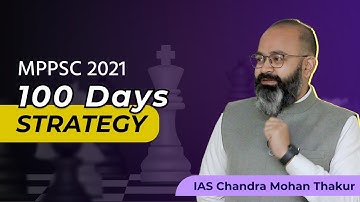 MPPSC PRE 100 Day Strategy | MPPSC 2021 Pre Preparation Strategy | By IAS Chandra Mohan Thakur