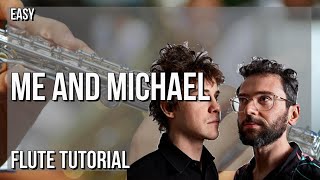 How to play Me and Michael by MGMT on Flute (Tutorial)