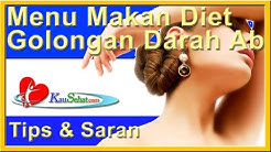 Menu Makan Diet Golongan Darah Ab - PeRAWATan Kesehatan Tubuh Wanita Indonesia - Durasi: 1.17. Menu Makan Diet Golongan Darah Ab - PeRAWATan Kesehatan Tubuh Wanita Indonesia - Durasi: 1.17.