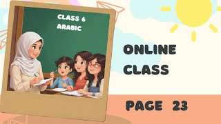 Class 6 Arabic Unit 1 Page 23 Online Class