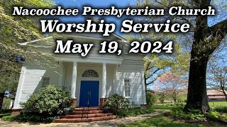 Nacoochee Presbyterian Church - May 19, 2024