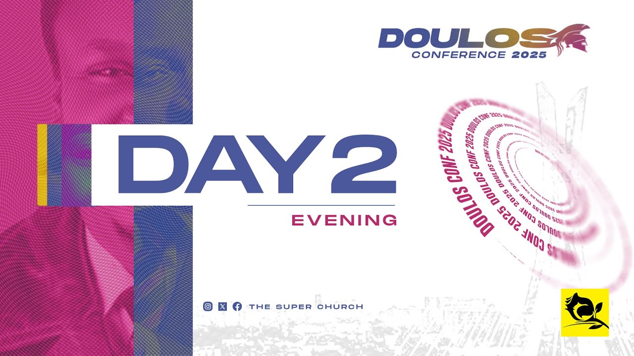 Doulos Conference Day 2 Evening Session | Live Stream | The Super ...