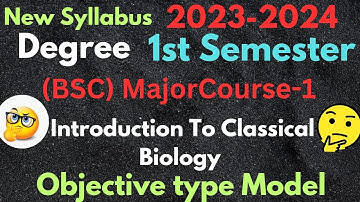 #degree 1st semester bsc major course-1*Introduction To Classical Biology*objective type model paper