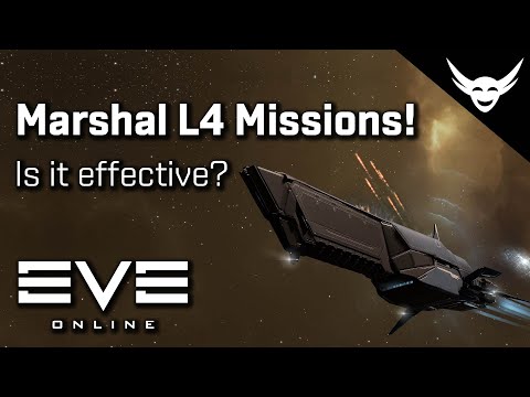 EVE Online - Marshal L4 missions Effective? EVE Online - Marshal L4 missions Effective?