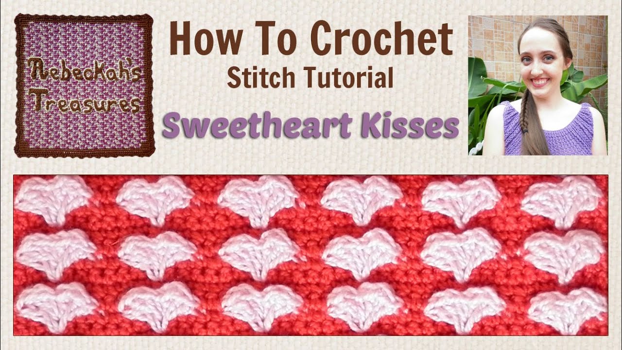Sweetheart Kisses Crochet Stitch Tutorial YouTube