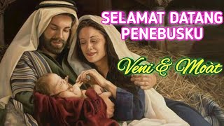 Lagu Natal Menyentuh Hati-Selamat Datang Penebusku-Cover By Veni & Moàt