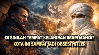 Download Lagu MISTERI KOTA SHAMBHALA❗️TEMPAT LAHIR IMAM MAHDI DITEMUKAN, MENGAPA HITLER TEROBSESI MENCARINYA? MP3